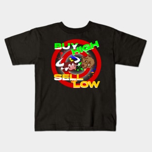 Buy High Sell Low Kids T-Shirt